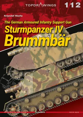 Das deutsche Panzergrenadiergeschütz Sturmpanzer IV Brummbr - The German Armoured Infantry Support Gun Sturmpanzer IV Brummbr