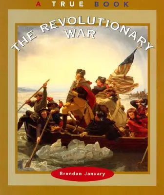 Der Revolutionskrieg (ein wahres Buch: Amerikanische Geschichte) - The Revolutionary War (a True Book: American History)