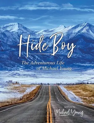 Hide Boy: Das abenteuerliche Leben des Michael Young - Hide Boy: The Adventurous Life of Michael Young