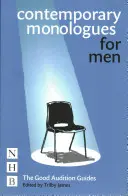 Zeitgenössische Monologe für Männer: Die guten Anleitungen zum Vorsprechen - Contemporary Monologues for Men: The Good Audition Guides