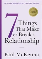 Sieben Dinge, die eine Beziehung ausmachen oder zerstören - Seven Things That Make or Break a Relationship