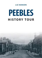 Peebles Geschichte Tour - Peebles History Tour