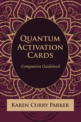 Quanten-Aktivierungskarten: Begleitendes Handbuch: Begleitendes Handbuch: Companion Guidebook - Quantum Activation Cards Companion Guidebook: Companion Guidebook