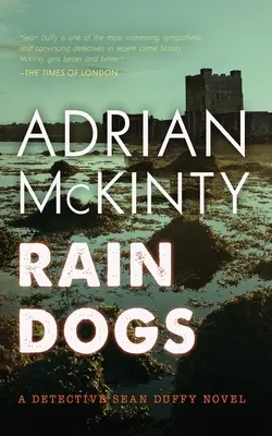 Regenhunde: Ein Detektiv Sean Duffy-Roman - Rain Dogs: A Detective Sean Duffy Novel