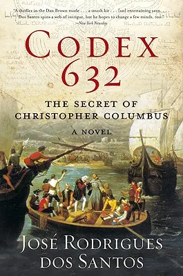 Codex 632: Das Geheimnis des Christoph Kolumbus: Ein Roman - Codex 632: The Secret of Christopher Columbus: A Novel