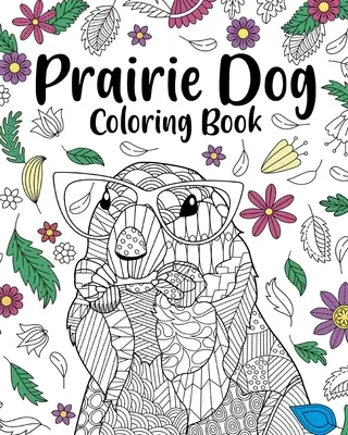 Präriehund-Malbuch - Prairie Dog Coloring Book