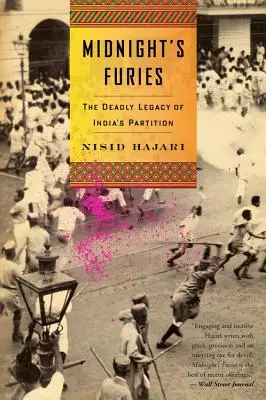 Die Furien der Mitternacht: Das tödliche Erbe der indischen Teilung - Midnight's Furies: The Deadly Legacy of India's Partition