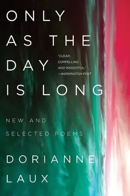 Nur so lang wie der Tag ist: Neue und ausgewählte Gedichte - Only as the Day Is Long: New and Selected Poems