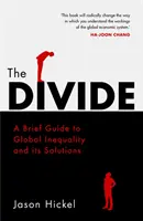 Divide - Ein kurzer Leitfaden zur globalen Ungleichheit und ihren Lösungen - Divide - A Brief Guide to Global Inequality and its Solutions