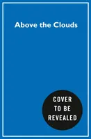 Über den Wolken - Wie ich mir meinen eigenen Weg an die Spitze der Welt gebahnt habe - Above the Clouds - How I Carved My Own Path to the Top of the World