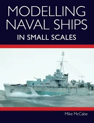 Modellierung von Marineschiffen in kleinen Maßstäben - Modelling Naval Ships in Small Scales