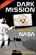 Dunkle Mission: Die geheime Geschichte der Nasa, erweiterte und überarbeitete Ausgabe - Dark Mission: The Secret History of Nasa, Enlarged and Revised Edition