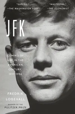 JFK: Erwachsenwerden im amerikanischen Jahrhundert, 1917-1956 - JFK: Coming of Age in the American Century, 1917-1956