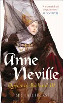 Anne Neville: Königin von Richard III. - Anne Neville: Queen to Richard III