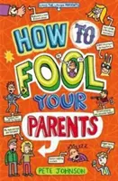 Wie man seine Eltern zum Narren hält - How to Fool Your Parents