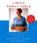 Lidia's Familientisch: Mehr als 200 fabelhafte italienische Rezepte für jeden Tag - mit wunderbaren Ideen für Variationen und Improvisationen: A C - Lidia's Family Table: More Than 200 Fabulous Italian Recipes to Enjoy Every Day--With Wonderful Ideas for Variations and Improvisations: A C