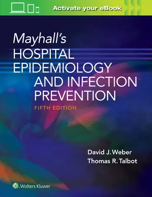 Mayhall's Krankenhaus Epidemiologie und Infektionsprävention - Mayhall's Hospital Epidemiology and Infection Prevention