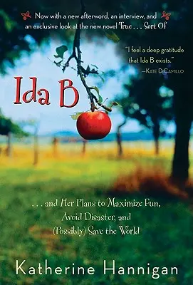 Ida B: ... und ihre Pläne, den Spaß zu maximieren, Katastrophen zu vermeiden und (möglicherweise) die Welt zu retten - Ida B: . . . and Her Plans to Maximize Fun, Avoid Disaster, and (Possibly) Save the World