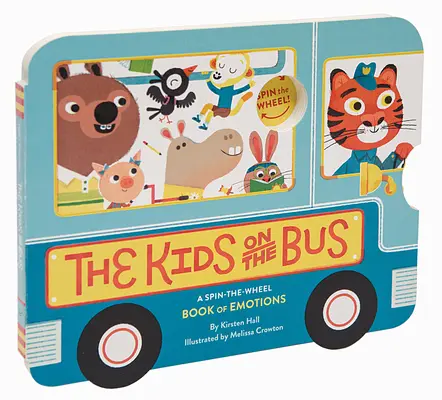 Die Kinder im Bus: Ein Buch der Gefühle zum Drehen und Wenden - The Kids on the Bus: A Spin-The-Wheel Book of Emotions