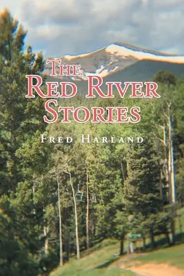 Die Geschichten vom Roten Fluss - The Red River Stories