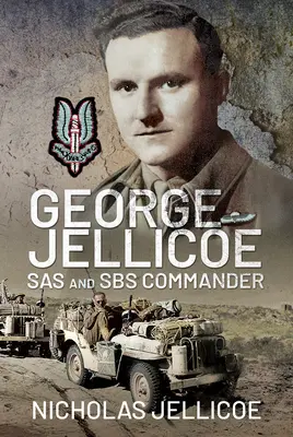 George Jellicoe: SAS- und SBS-Kommandant - George Jellicoe: SAS and SBS Commander