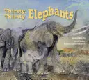 Durstige, durstige Elefanten - Thirsty, Thirsty Elephants