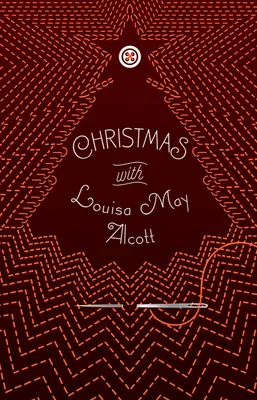 Weihnachten mit Louisa May Alcott - Christmas with Louisa May Alcott