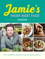 Jamie's Friday Night Feast Kochbuch - Jamie's Friday Night Feast Cookbook