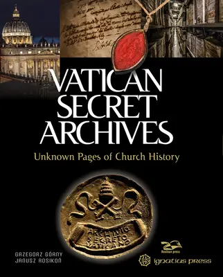 Vatikanisches Geheimarchiv: Unbekannte Seiten der Kirchengeschichte - Vatican Secret Archives: Unknown Pages of Church History