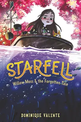 Starfell #2: Willow Moss und das vergessene Märchen - Starfell #2: Willow Moss & the Forgotten Tale