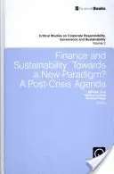 Finanzen und Nachhaltigkeit: Auf dem Weg zu einem neuen Paradigma? Eine Agenda für die Zeit nach der Krise - Finance and Sustainability: Towards a New Paradigm? A Post-Crisis Agenda