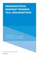 Organisatorischer Fahrplan auf dem Weg zu blaugrünen Organisationen - Organisational Roadmap Towards Teal Organisations