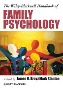 Das Wiley-Blackwell-Handbuch der Familienpsychologie - The Wiley-Blackwell Handbook of Family Psychology