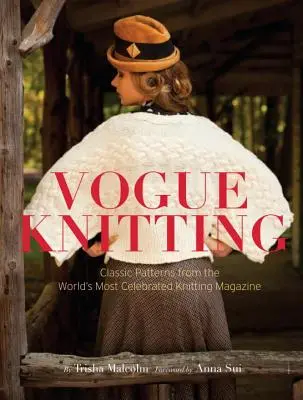 Vogue Knitting: Klassische Muster aus der berühmtesten Strickzeitschrift der Welt - Vogue Knitting: Classic Patterns from the World's Most Celebrated Knitting Magazine