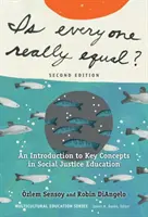 Sind wirklich alle gleich?: Eine Einführung in die Schlüsselkonzepte der Erziehung zur sozialen Gerechtigkeit - Is Everyone Really Equal?: An Introduction to Key Concepts in Social Justice Education
