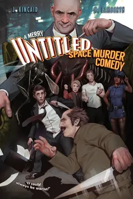 Eine fröhliche, unbetitelte Weltraum-Mordkomödie - A Merry Untitled Space Murder Comedy