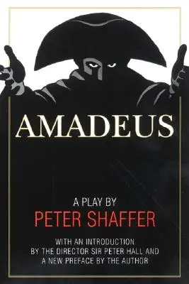 Amadeus: Ein Theaterstück von Peter Shaffer - Amadeus: A Play by Peter Shaffer