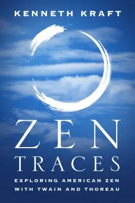 Zen-Spuren: Erkundung des amerikanischen Zen mit Twain und Thoreau - Zen Traces: Exploring American Zen with Twain and Thoreau