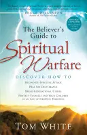 Der Leitfaden für Gläubige zur geistlichen Kampfführung - The Believer's Guide to Spiritual Warfare