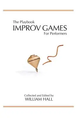 Das Spielbuch: Improvisationsspiele für Darsteller - The Playbook: Improv Games for Performers