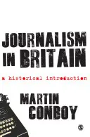 Journalismus in Großbritannien: Eine historische Einführung - Journalism in Britain: A Historical Introduction