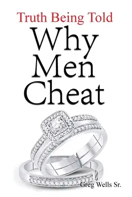 Warum Männer fremdgehen: Die Wahrheit wird gesagt - Why Men Cheat: Truth Being Told