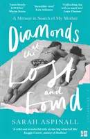 Diamanten im Fundbüro - Eine Erinnerung auf der Suche nach meiner Mutter - Diamonds at the Lost and Found - A Memoir in Search of My Mother