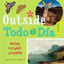 Außerhalb von Todo El Da: Natur auf Englisch Y Espaol - Outside Todo El Da: Nature in English Y Espaol