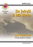 Grade 9-1 GCSE English - Dr. Jekyll and Mr. Hyde Workbook (mit Antworten) - Grade 9-1 GCSE English - Dr Jekyll and Mr Hyde Workbook (includes Answers)