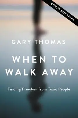 Wann man weggehen sollte: Freiheit von giftigen Menschen finden - When to Walk Away: Finding Freedom from Toxic People