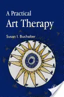 Eine praktische Kunsttherapie - A Practical Art Therapy