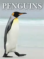 Pinguine - Atemberaubende Fotografien des beliebtesten Seevogels der Welt - Penguins - Stunning Photographs of the World's Favourite Seabird