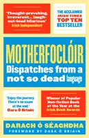 Motherfoclir: Nachrichten aus einer gar nicht so toten Sprache - Motherfoclir: Dispatches from a Not So Dead Language