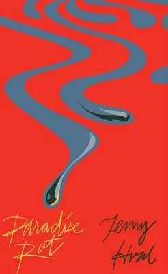 Paradiesische Fäulnis - Paradise Rot